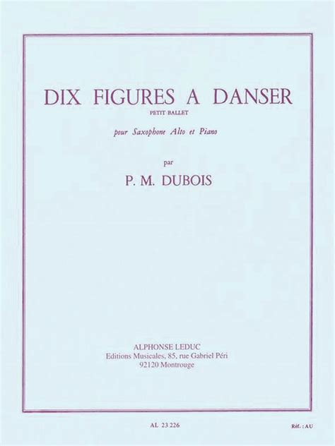 10 Figures A Danser, Petit Ballet (saxophone-alto & Piano)